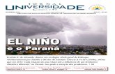 EL NIÑO - cienciaefe.org.br · Agora se sua intensidade declina e ele deve termi-nar no início do outono. O alto volume de chuvas no Paraná prejudicou o arroz na região de Querência