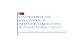 CADERNO DE ENCARGOS AJUSTE DIRECTO N.º 06/ENB/2012 · Caderno de Encargos, de acordo com os artigos 114º e seguintes do Código dos Contratos Públicos (CCP – Decreto-Lei 18/2008