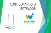 CONFIGURANDO O ROTEADOR - Wireless Telecomwirelesstelecom.com.br/wp-content/uploads/Roteador-TP...CONFIGURANDO TP-LINK No menu “Wireless” > “Configurações Básicas” você
