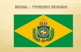 BRASIL PRIMEIRO REINADO - 114560001.s3-sa-east …114560001.s3-sa-east-1.amazonaws.com/.../2018/03/O-primeiro-Rein… · Primeiro Reinado (1822-1831). ... constituintes chocaram-se