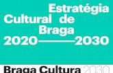 Braga Cultura 2030 · 2020-03-02 · Braga é a terceira maior cidade de Portugal, precedida por Lisboa e Porto. Situado no Norte do país, na região do Minho, o concelho de Braga