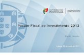 Pacote Fiscal ao Investimento 2013 - AICEP Portugal Global · 2020-03-23 · A. Crédito Fiscal Extraordinário ao Investimento • Uma empresa que em 2013 tenha uma matéria colectável