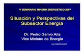 Situación y Perspectivas del Subsector Energíaoas.org/dsd/reeep/reuniones/las_vegas/presentations/presentacion_viceministro_gamio.pdfSEIN ZONA NORTE –PROYECTOS DE TRANSMISIÓN