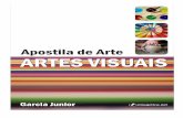 Apostila de Arte Completa Capajucienebertoldo.com/wp-content/uploads/2014/02/Apostila... · APOSTILA DE ARTE – ARTES VISUAIS – Garcia Junior 4 SUMÁRIO APRESENTAÇÃO p. 04 UNIDADE