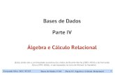 Bases de Dados Parte IV Álgebra e Cálculo Relacional › ... › ABD › Teorica › 1-4-AlgebraCalculoRelacion… · Álgebra Relacional. Fernando Silva DCC-FCUP Bases de Dados