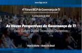 As Novas Perspectivas da Governança de TI · 2019-01-16 · As Novas Perspectivas da Governança de TI Foco: Cultura Digital, Tecnologias Disruptivas 5 e 6 de Junho de 2018. Mundo