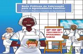 Boas Práticas de Fabricação para a Agroindústria …portalsemear.org.br/wp-content/uploads/2018/12/MANUAL-I...Manual Boas Práticas de Fabricação para a Agroindústria Familiar