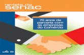 70 anos de parceria com as empresas do Comércio · 2019-06-01 · tais. No Ceará, por exemplo, com o Instituto Dr. Vandick Pontes (IVP), referência no atendimento aos portadores