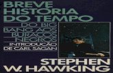 Stephen W. Hawking Big Bangdiscovirtual.netfisica.com/dados/Livros/Uma Breve... · procurar vida extraterrestre. Durante um intervalo para o café reparei que estava a decorrer uma