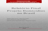 Homicídios no Brasil · A implementação do Pacto pela Vida implicou em redução significativa da tendência de crescimento dos homicídios em Pernambuco e mais fortemente na cidade