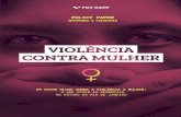VIOLÊNCIA CONTRA MULHER - dapp.fgv.brdapp.fgv.br/wp-content/uploads/2018/03/Violência-contra-Mulher.pdf · A violência contra a mulher é uma categoria conceitual definida pela