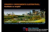 CIDADES E CRESCIMENTO SUSTENTÁVELantigua.eixoatlantico.com/sites/default/files/203... · 2012-12-04 · O crescimento e evolução das cidades • 3ª fase (actualmente) – O planeamento