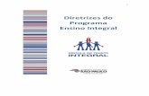 Diretrizes do Programa Ensino Integral · Programa Educação Compromisso de São Paulo, instituído pelo Decreto nº 57.571, de 2 de dezembro de 2011. Um dos pilares desse Programa