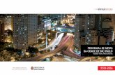 PROGRAMA DE METAS DA CIDADE DE SÃO PAULO · Programa de Metas 2013-2016: um convite ao planejamento urbano participativo. Reduzir as desigualdades em uma cidade do tamanho e da complexidade