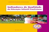 Indicadores de Qualidade - Sinesp · gestões encaminhadas pela Rede, para que as Unidades de Educação Infantil de São Paulo possam contar com seus próprios Indicadores de Qualidade,
