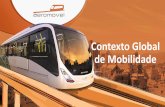 Contexto Global de Mobilidade - Instituto de Engenharia · 2019-07-03 · (PORTO ALEGRE, BRASIL) Extensão da Linha: 1.011 m Raio Mínimo 35 m Rampa Máxima: 3 % Capacidade: A100