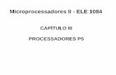 Microprocessadores II - ELE 1084 - Unesp · • Múltiplos Ramos de Predição: predizer o fluxo de programa para vários ramos; • Análise de Fluxo de Dados: seleciona as instruções