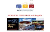 ACM-ICPC 2017-2018 em Angola•Cada equipa está integrada com três estudantes e um treinador da mesma universidade. •Para o ciclo 2017-2018 cada estudante debe ter nascido depois