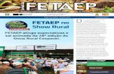 e 1 a 5 de fevereiro, a FETAEP FETAEP no Show Rural · Estande mais moderno, dinâmico e espaçoso O Estande da FETAEP trouxe uma série de novidades nesta edição de 2016. Além