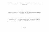 ANALISTA TECNOLOGIA DA INFORMAÇÃO REDE DE COMPUTADORES · Com relação a conceitos básicos sobre organização e arquitetura de computadores, ... UNIRIO 2014 Analista Tecnologia
