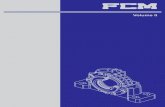 catalogo VOL2 A4 REV04 PDF · Publicação Catálogo nº 20 Janeiro de 2013 FCM e SNH são marcas regis-tradas da FCM - Fábrica de Mancais Curitiba Ltda. O conteúdo deste catálogo