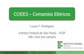 COEE3 Comandos Elétricos · COEE3 –Comandos Elétricos Lucas F. Rodrigues Instituto Federal de São Paulo –IFSP São José dos campos Lucas F. Rodrigues (IFSP) COEE3 –Comandos