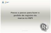 Passo a passo para fazer o pedido de registro da marca no INPInit.uesc.br/portal/wp-content/uploads/2017/11/2_Passo-a... · 2018-04-04 · no caso de oposição também. Desta forma