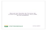 Manual de Termo de Cooperação P,D&I Publico Externo 13-03-19 v2 · 2019-03-29 · PREFÁCIO Buscando melhorar o suporte aos nossos parceiros, solicitamos utilizar o email investimentoexterno@petrobras.com.br,