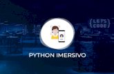 Python Imersivo - Let's Code · 2020-01-22 · Lógica básica de programação Contato rápido com conceitos de lógica: input/output, estruturas con-dicionais, estruturas de repetição,