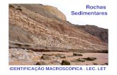 Rochas - ULisboa · O ciclo exógeno ¾METEORIZAÇÃO ¾ ... Componentes das rochas detríticas consolidadas. Componentes das rochas detríticas consolidadas. Relação entre a granulometria
