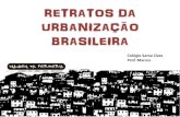 RETRATOS DA URBANIZAÇÃO BRASILEIRA · PROCESSO DE URBANIZAÇÃO ... EVOLUÇÃO DA POPULAÇÃO URBANA BRASILEIRA O Brasil tornou-se um país predominantemente urbano no final da