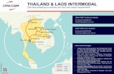 THAILAND & LAOS INTERMODAL - CMA CGM · • Laos main Inland locations: Vientiane, Savannakhet, Thakhek / Paksan, Pakse, Luang Namtha via Bangkok and Laem Chabang by truck. • Possibility