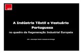 A Indústria Têxtil e Vestuário Portuguesaseeds3.sima.org.pt/files/Dr Paulo Vaz - ATP.pdfA Fileira Têxtil Portuguesa representa: 12% exportações nacionais e 3% exportações têxteis