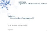 Aula 01: Introdução à linguagem Cprofessor.ufabc.edu.br/~jesus.mena/courses/aed1-1q-2019/...Algoritmos e Estruturas de Dados I Prof. Jesús P. Mena-Chalco 1Q-2019 2 Linguagens de