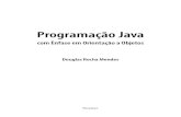 Programação Java - UEPGdierone/2019_aep/S24_AP_42... · Introdução à linguagem Java O capítulo 1 inclui o histórico da linguagem Java, detalhes que formam a lingua-gem, a plataforma