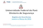Universidade Federal do Pará Diretoria de Segurança · universidade federal do parÁ diretoria de seguranÇa coordenadoria de vigilÂncia quadro demonstrativo de ocorrÊncias registradas