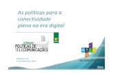 As políticas para a conectividade plena na era digital · móvil Líneas telefónic as fijas Infra ... TEF en LatAm en 20 años Latinoamérica está preparada para afrontar los retos