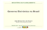 Governo Eletrônico no Brasil - CPLP...• Cartilha de redação (webwriting) - 1º semestre 2009 • Modelos e arquivos-base - 2º semestre 2009 Secretaria de Logística e Tecnologia