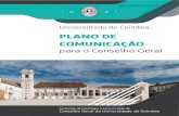 PLANO DE COMUNICAÇÃO - Universidade de Coimbra...PLANO DE COMUNICAÇÃO para o Conselho Geral Universidade de Coimbra Conselho Geral da Universidade de Coimbra Comissão de Estratégia