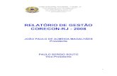 RELATÓRIO DE GESTÃO C O RE CON - RJ - 2008 · RELATÓRIO DE GESTÃO C O RE CON - RJ - 2008 JOÃO PAULO DE ALMEIDA MAGALHÃES Presidente PAULO SERGIO SOUTO Vice - Presidente . CONSELHO