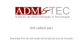 RIO LARGO (AL)...Prefeitura de Rio Largo (AL) Página 1 de 23 INSTITUTO DE ADMINISTRAÇÃO E TECNOLOGIA - ADM&TEC PREFEITURA DE RIO LARGO (AL) RESULTADO DA SOLICITAÇÃO DE ISENÇÃO