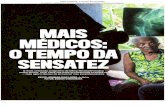 Mais médicos: o tempo da sensatez - Unicamp · SENSATEZ O mais criticado programa de Dilma Rousseff mudou muito pouco, atrai cada vez mais profissionais brasileiro — mas agora