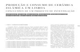 PRODUÇÃO E CONSUMO DE CERÂMICA ISLÂMICA EM LISBOAdigital.csic.es/bitstream/10261/154314/1/ArqueologiaMedieval 10.pdf · buída ao Sul e Centro da Península e a alguns centros