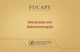 Mestrado em Administração - CRA-MT · SOBRE A FUCAPE A FUCAPE está no seleto grupo das Instituições de Ensino Superior do Brasil que possuem nota 5 (nota máxima) na avaliação