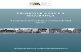 PROMOVER A PAZ E A SEGURANÇA a Paz e a... · Os objetivos do milénio traduziram-se no documento “A Visão Estratégica para a Cooperação Portuguesa”, aprovada pela Resolução