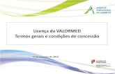 Licença da VALORMED Termos gerais e condições de concessão ENews/APA Licença e... · 2015-11-18 · resíduos de embalagens de medicamentos, registando em 2013 uma capitação