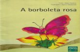 Apresentação do PowerPoint...Era uma vez urna linda borboleta cor-de-rosa que só voava, voava, voava e voava como estivesse a dançar. Certo dia, ela chegou perto do lago da floresta