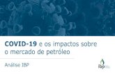 COVID-19 e os impactos sobre o mercado de petróleo€¦ · das exportações brasileiras de petróleo bruto8. Os principais drivers foram os setores industrial, de transportes e