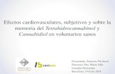 Efectos Cardiovasculares, Subjetivos y sobre la Memoria ... · Efectos cardiovasculares, subjetivos y sobre la memoria del Tetrahidrocannabinol y Cannabidiol en voluntarios sanos
