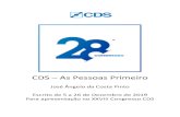CDS – As Pessoas Primeiro · 2019-12-30 · CDS – As Pessoas Primeiro José Ângelo da Costa Pinto Escrito de 5 a 26 de Dezembro de 2019 Para apresentação no XXVIII Congresso